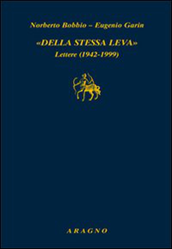 Della stessa leva. Lettere (1942-1999) - Librerie.coop Della stessa leva. Lettere (1942-1999) - Librerie.coop