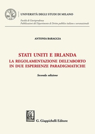 Stati Uniti e Irlanda. La regolamentazione dell'aborto in due esperienze paradigmatiche - Librerie.coop Stati Uniti e Irlanda. La regolamentazione dell'aborto in due esperienze paradigmatiche - Librerie.coop