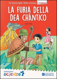 La furia della dea Chantico. Il mulino a vento serie avventurose scienze - Librerie.coop La furia della dea Chantico. Il mulino a vento serie avventurose scienze - Librerie.coop
