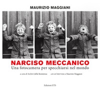 Narciso meccanico. Una fotocamera per specchiarsi nel mondo - Librerie.coop Narciso meccanico. Una fotocamera per specchiarsi nel mondo - Librerie.coop