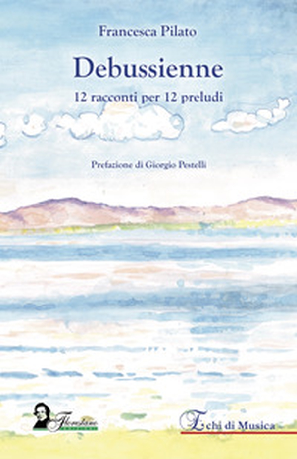 Debussienne. 12 racconti per 12 preludi - Librerie.coop Debussienne. 12 racconti per 12 preludi - Librerie.coop