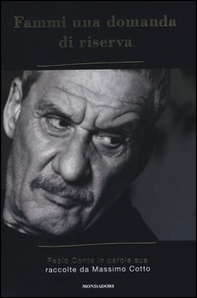 Fammi una domanda di riserva. Paolo Conte in parole sue - Librerie.coop
