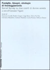 Famiglie, bisogni, strategie di fronteggiamento. Social survey su due coorti di donne venete - Librerie.coop