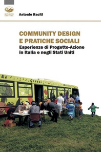 Community design e pratiche sociali. Esperienze di progetto-azione in Italia e negli Stati Uniti - Librerie.coop