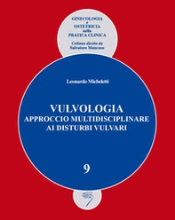 Vulvologia. Approccio multidisciplinare ai disturbi vulvari - Librerie.coop