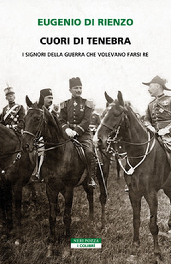 Cuori di tenebra. I signori della guerra che volevano farsi re - Librerie.coop