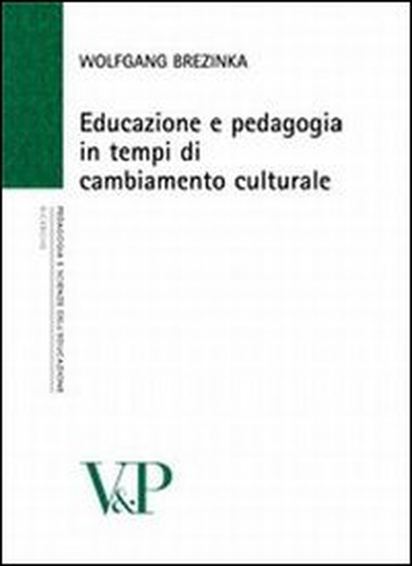 Educazione e pedagogia in tempi di cambiamento culturale - Librerie.coop Educazione e pedagogia in tempi di cambiamento culturale - Librerie.coop