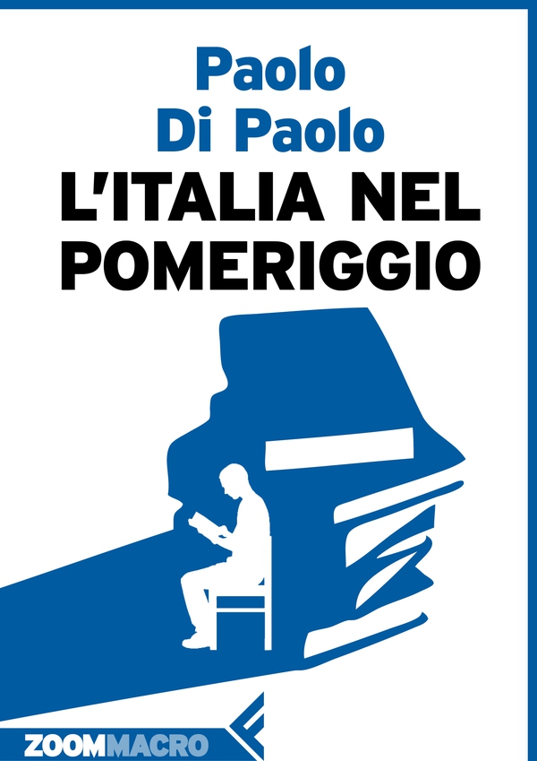 L'Italia nel pomeriggio - Librerie.coop L'Italia nel pomeriggio - Librerie.coop