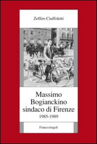Massimo Bogianckino sindaco di Firenze 1985-1989 - Librerie.coop