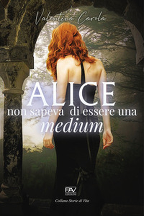 Alice non sapeva di essere una medium - Librerie.coop Alice non sapeva di essere una medium - Librerie.coop