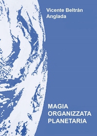 Magia organizzata planetaria - Librerie.coop