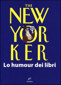 The New Yorker. Lo humour dei libri - Librerie.coop