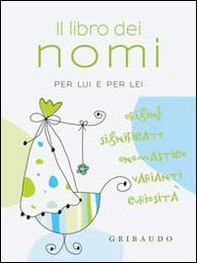 Il libro dei nomi per lui e per lei - Librerie.coop