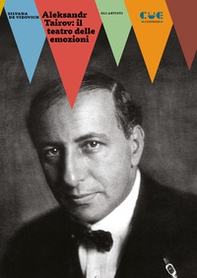 Aleksandr Tairov: il teatro delle emozioni - Librerie.coop