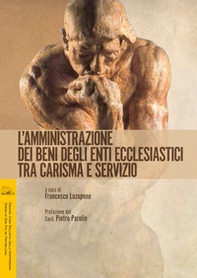 L'amministrazione dei beni ecclesiastici tra carisma e servizio. Atti di Convegno - Librerie.coop