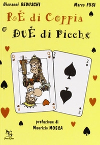 Re di coppie o due di picche - Librerie.coop Re di coppie o due di picche - Librerie.coop