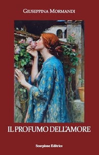 Il profumo dell'amore - Librerie.coop