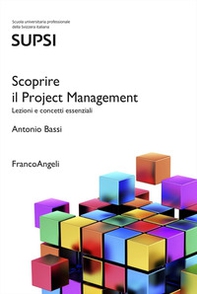 Scoprire il Project Management. Lezioni e concetti essenziali - Librerie.coop