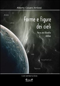 Forme e figure dei cieli. Verso una filosofia stellare - Librerie.coop