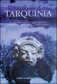 Tarquinia. Scavi sistematici nell'abitato. Campagne (1982-1988) - Vol. 1 - Librerie.coop