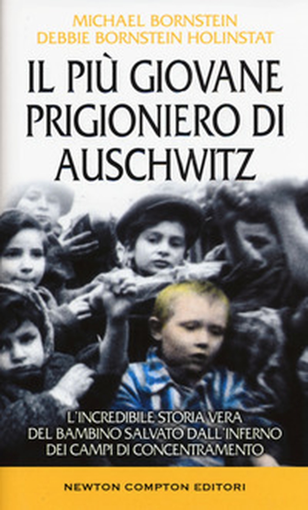 Il più giovane prigioniero di Auschwitz. L'incredibile storia vera del bambino salvato dall'inferno dei campi di concentramento - Librerie.coop Il più giovane prigioniero di Auschwitz. L'incredibile storia vera del bambino salvato dall'inferno dei campi di concentramento - Librerie.coop