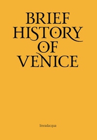 Breve storia di Venezia. Ediz. inglese - Librerie.coop