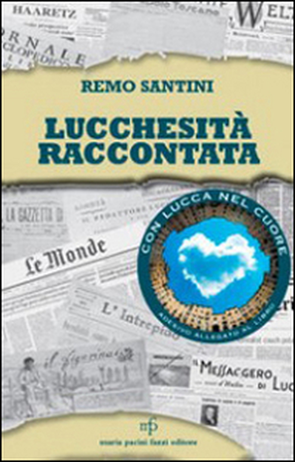 Lucchesità raccontata - Librerie.coop Lucchesità raccontata - Librerie.coop
