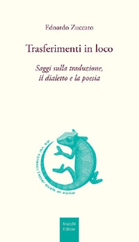 Trasferimenti in loco. Saggi sulla traduzione, il dialetto e la poesia - Librerie.coop Trasferimenti in loco. Saggi sulla traduzione, il dialetto e la poesia - Librerie.coop