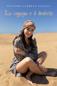 La ragazza e il deserto - Librerie.coop