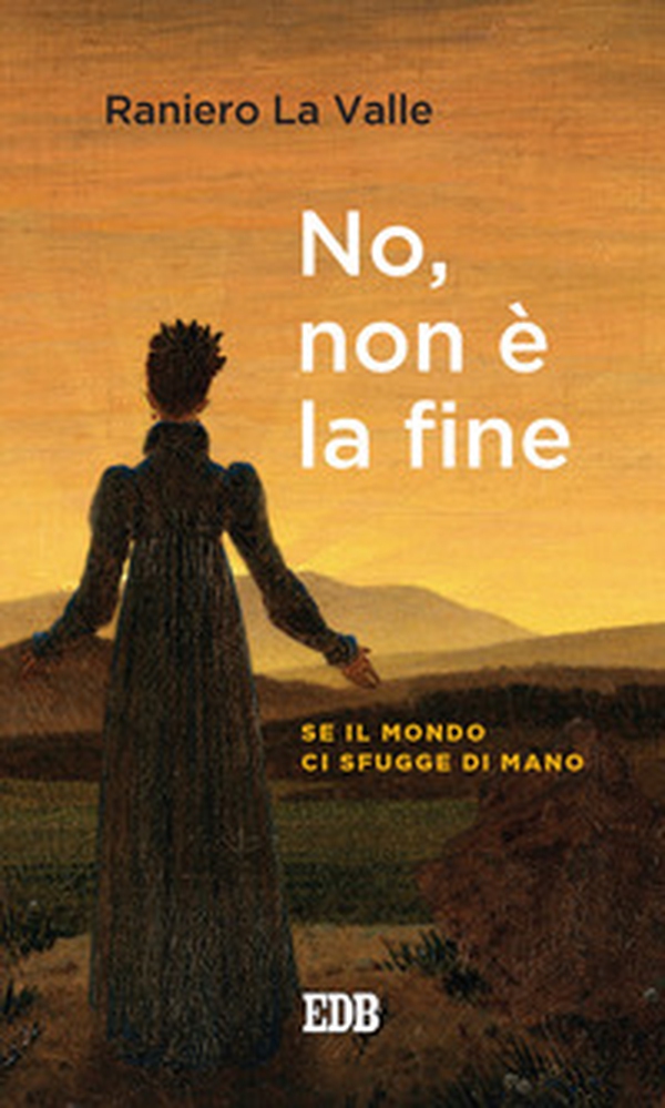 No, non è la fine. Se il mondo ci sfugge di mano - Librerie.coop No, non è la fine. Se il mondo ci sfugge di mano - Librerie.coop