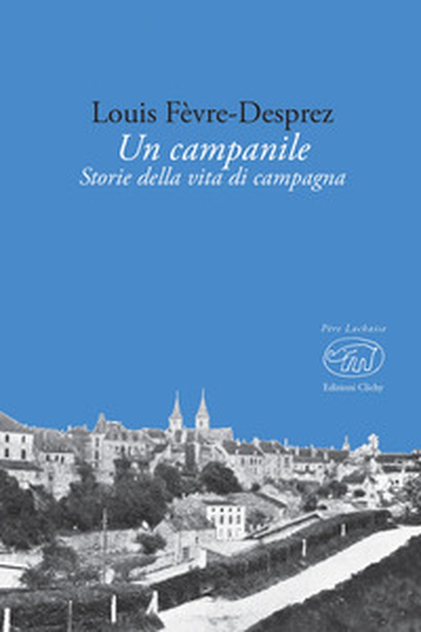 Un campanile. Storie della vita di campagna - Librerie.coop Un campanile. Storie della vita di campagna - Librerie.coop