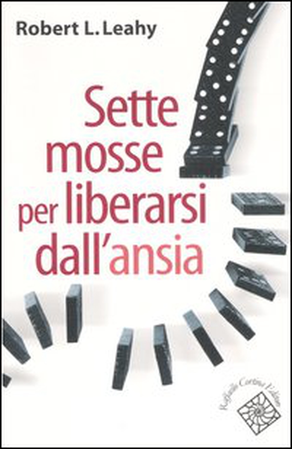 Sette mosse per liberarsi dall'ansia - Librerie.coop Sette mosse per liberarsi dall'ansia - Librerie.coop