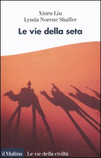Le vie della seta - Librerie.coop
