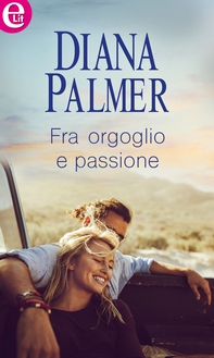 Fra orgoglio e passione (eLit) - Librerie.coop Fra orgoglio e passione (eLit) - Librerie.coop