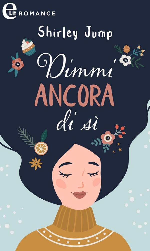 Dimmi ancora di sì (eLit) - Librerie.coop Dimmi ancora di sì (eLit) - Librerie.coop