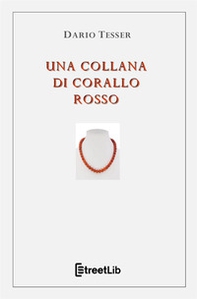 Una collana di corallo rosso - Librerie.coop