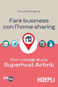 Fare business con l'home sharing. Con i consigli di una superhost Airbnb - Librerie.coop Fare business con l'home sharing. Con i consigli di una superhost Airbnb - Librerie.coop