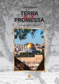 Terra non promessa. Serie di dodici racconti - Librerie.coop