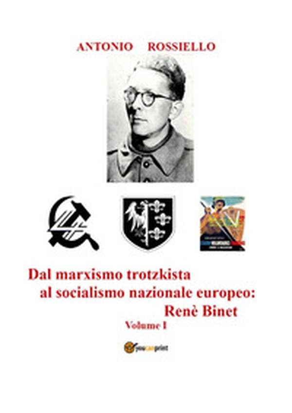 Dal marxismo trotzkista al socialismo nazionale europeo: Renè Binet - Vol. 1 - Librerie.coop Dal marxismo trotzkista al socialismo nazionale europeo: Renè Binet - Vol. 1 - Librerie.coop