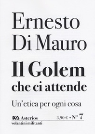 Il Golem che ci attende. Un'etica per ogni cosa - Librerie.coop Il Golem che ci attende. Un'etica per ogni cosa - Librerie.coop