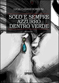 Solo e sempre azzurro dentro verde - Librerie.coop