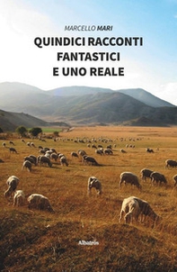 Quindici racconti fantastici e uno reale - Librerie.coop