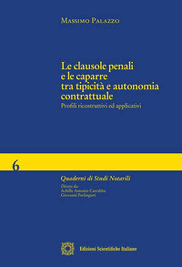 Le clausole penali e le caparre tra tipicità e autonomia contrattuale - Librerie.coop Le clausole penali e le caparre tra tipicità e autonomia contrattuale - Librerie.coop
