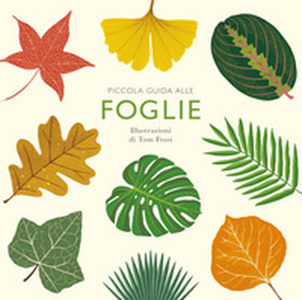Piccola guida alle foglie - Librerie.coop Piccola guida alle foglie - Librerie.coop