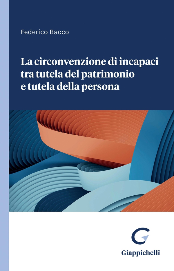 La circonvenzione di incapaci tra tutela del patrimonio e tutela della persona - e-Book - Librerie.coop La circonvenzione di incapaci tra tutela del patrimonio e tutela della persona - e-Book - Librerie.coop