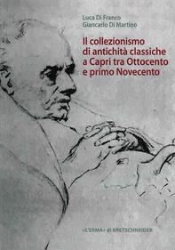 Il collezionismo di antichità classiche a Capri tra fine Ottocento e primo Novecento - Librerie.coop