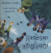 Il razzismo e l'intolleranza. Bambini nel mondo - Librerie.coop
