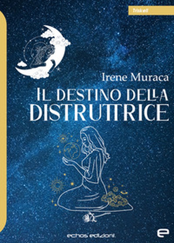 Il destino della distruttrice - Librerie.coop Il destino della distruttrice - Librerie.coop