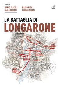 La battaglia di Longarone - Librerie.coop La battaglia di Longarone - Librerie.coop