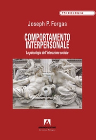 Comportamento interpersonale. La psicologia dell'interazione sociale - Librerie.coop Comportamento interpersonale. La psicologia dell'interazione sociale - Librerie.coop